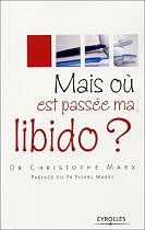 MAIS O&euml; EST PASSE MA LIBIDO