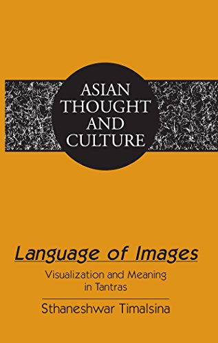 Language of Images: Visualization and Meaning in Tantras (Asian Thought and Culture)