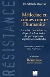 M�decine et crimes contre l'humanit� : Le refus d'un m�decin, d�port� � Auschwitz, de participer aux exp�riences m�dicales