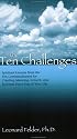 The Ten Challenges: Spiritual Lessons from the Ten Commandments for Creating Meaning, Growth, and Richness Every Day of Your Life