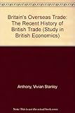 Britain's overseas trade : the recent history of British trade