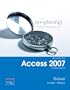 Exploring Microsoft Office Access 2007 Comprehensive
