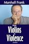 From Violins to Violence