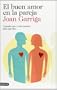El buen amor en la pareja: Cuando uno y uno suman m�s que dos (Imago Mundi)