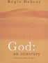 God: An Itinerary