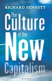 The Culture of New Capitalism (030010782X) by Sennett, Richard
