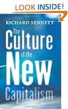 The Culture of the New Capitalism (Castle Lectures in Ethics, Politics, & Economics)