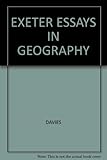 Exeter essays in geography in honour of Arthur Davies