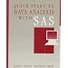 Quick Start to Data Analysis with SAS (Statistics Software)