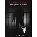 Rehearsal: Photographs of Dance