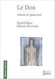 Le Don : Amiti� et paternit�