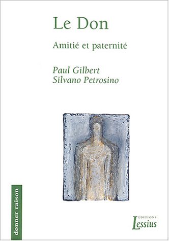 Le Don : Amitié et paternité