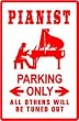 PIANO PLAYER PARKING sign * music instrument