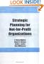 Strategic Planning for Not-For-Profit Organizations (Haworth Marketing Resources)