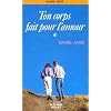 Ton corps fait pour l'amour