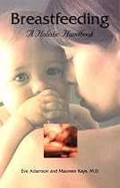 Breastfeeding : A Holistic Handbook