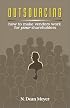 Outsourcing: How to Make Vendors Work for Your Shareholders
