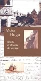 Victor Hugo : Récits et dessins de voyage (French Edition)