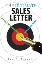 The Ultimate Sales Letter: Attract New Customers, Get Face Time, Boost Your Sales