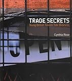 Trade secrets : young British talents talk business