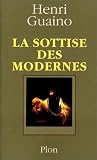 La Sottise des modernes