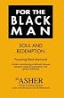 For the Black Man: Soul and Redemption
