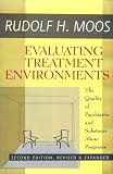 Evaluating Treatment Environments
 The Quality of Psychiatric and Substance Abuse Programmes,
Rudolf H. Moos