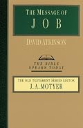 Message of Job: Suffering and Grace (Bible Speaks Today)