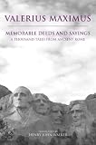 Memorable Deeds and Sayings: A Thousand Tales from Ancient Rome