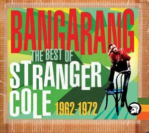 CD-Charts  Search : Bangarang: The Best of Stranger Cole 1962-1972