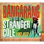 Bangarang: The Best of Stranger Cole 1962-1972