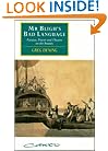 Mr Bligh's Bad Language: Passion, Power and Theatre on the Bounty (Canto original series)