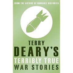 Terry Deary's Terribly True War Stories (Terry Deary's Terribly True Stories)