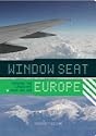 Window Seat: Europe: Reading the Landscape from the Air