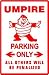 UMPIRE PARKING sign * st ball game sport