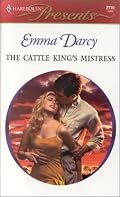 The Cattle King's Mistress (Kings Of The Outback) (Harlequin Presents, 2110)