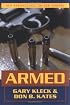 Armed: New Perspectives on Gun Control