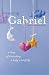 Waiting with Gabriel: A Story of Cherishing a Baby's Brief Life