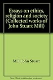 Essays on ethics, religion and society