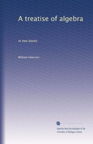 a treatise of algebra in two books