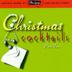 CD-Charts  Music : Ultra-Lounge: Christmas Cocktails Part Two