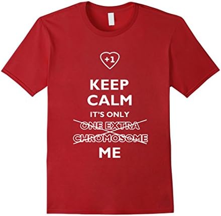 Men's Keep Calm It's Only (One Extra Chromosome) Me Shirt Large Cranberry