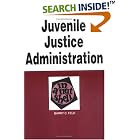Click here to buy Juvenile Justice Administration in a Nutshell (Nutshell Series) by  Barry C. Feld.