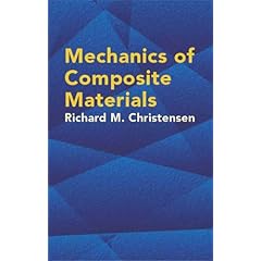 【クリックでお店のこの商品のページへ】Mechanics of Composite Materials (Dover Civil and Mechanical Engineering)： Richard M. Christensen， Engineering： 洋書