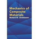 Mechanics of Composite Materials by Richard M. Christensen
