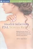 Health Solutions: P.M. Stress Relief