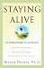 Staying Alive: Life-Changing Strategies for Surviving Cancer
