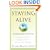 Staying Alive: Life-Changing Strategies for Surviving Cancer