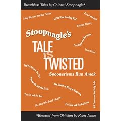 Stoopnagle's Tale Is Twisted: Spoonerisms Run Amok