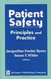 Patient Safety: Principles and Practice